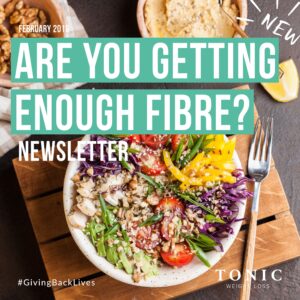 Tonic-Newletter-5th-february-2018-are-you-getting-enough-fibre