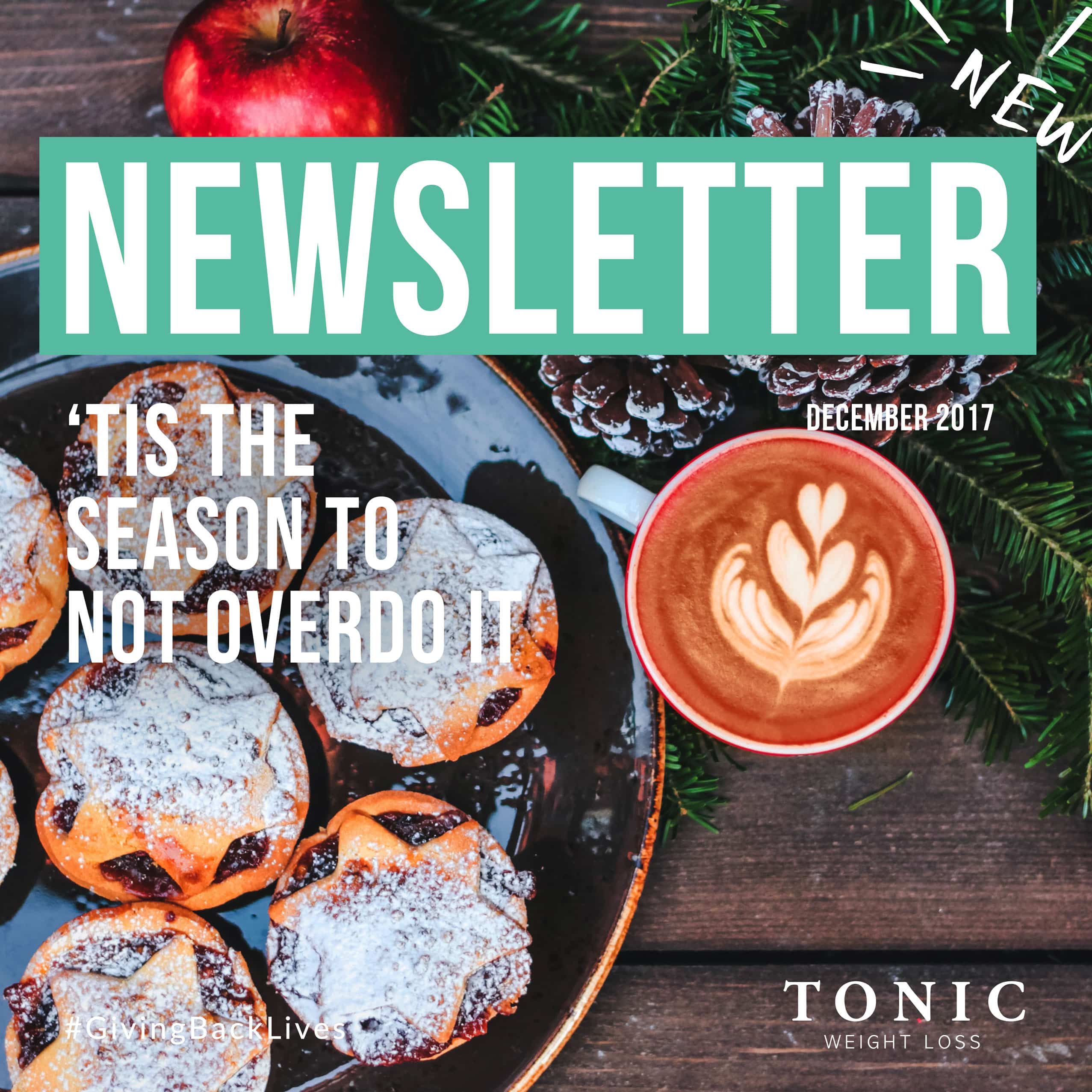 Tonic-Newletter-tis-the-season-to-not-overdo-it-4th-december-2017